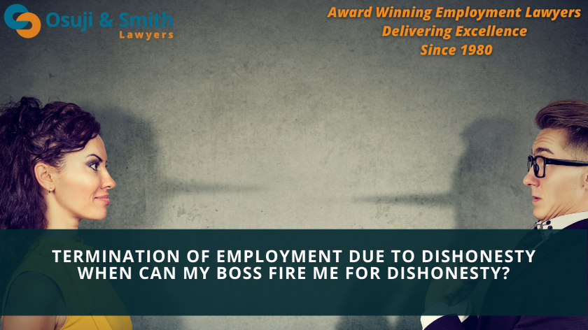 Termination of employment due to dishonesty - When can my boss fire me for dishonesty