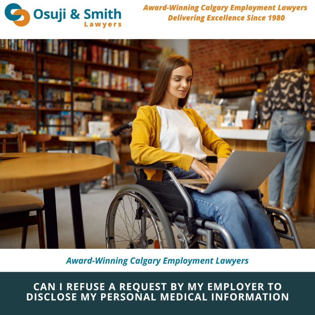 Can I refuse a request by my Employer to disclose my personal medical information